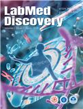 检验医学发现（英文）（LabMed Discovery）（国际刊号）
